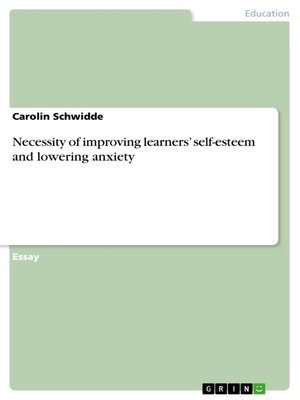 cover image of Necessity of improving learners' self-esteem and lowering anxiety